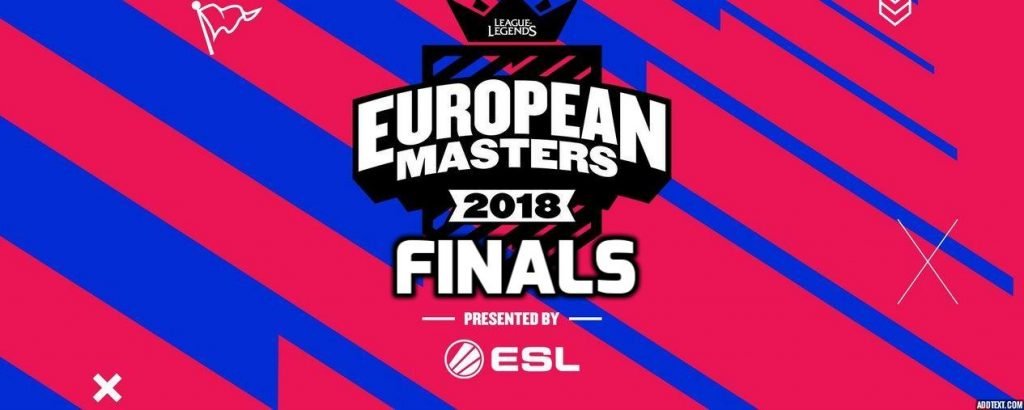 League of Legends European Masters Finals