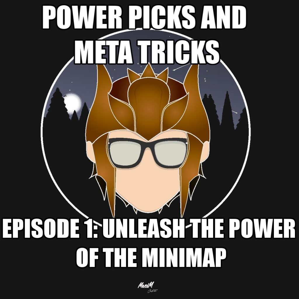 Power Picks and Meta Tricks: Unleash the Power of the Minimap