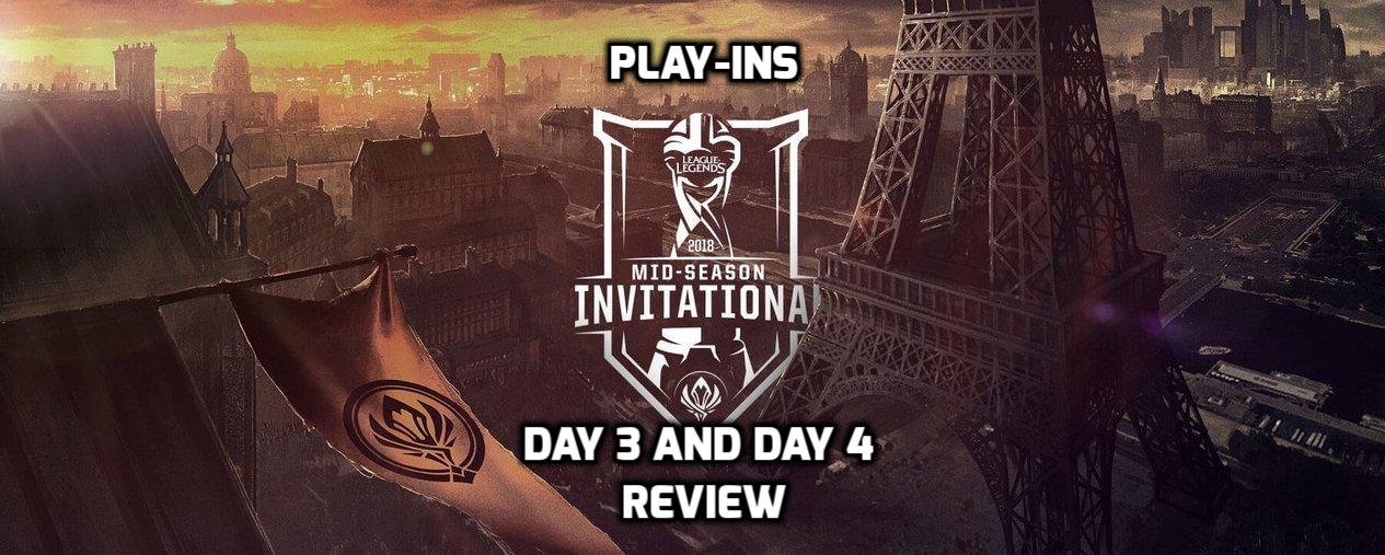 MSI Play-Ins Day 3 and Day 4 Review