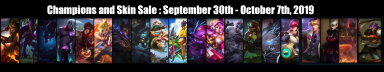Champions and Skin Sale September 30th - October 7th, 2019